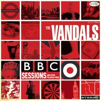 Don't Stop Me Now (BBC) - The Vandals