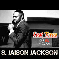 East Texas-Pine Needle - S. JAISON JACKSON