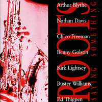 Samba for Now - Roots & Benny Golson & Chico Freeman & Arthur Blythe & Nathan Davis