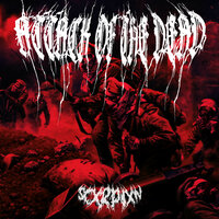 ATTACK OF THE DEAD - SCXRPIXN