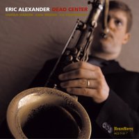 Almost Like Being in Love - Eric Alexander & Фредерик Лоу
