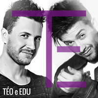 Era pra Ser Nessa Vida - Téo & Edu