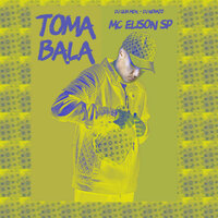 Toma Bala - dj novato & MC Elison SP & DJ Guh mdk