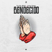 Bendecido - La Calle Manda & Carlos Luengo