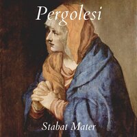 Stabat Mater, P. 77: Inflammatus et Accensus - Giuseppe Lanzetta & Orchestra da Camera Fiorentina & Coro dell'Orchestra da Camera Fiorentina & Patrizia Cigna & Giorgio Carducci & Джованни Баттиста Перголези
