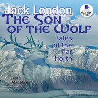 Jack London. «The Son of the Wolf: Tales of the Far North». #54 - Adam Muskin