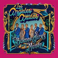 Y la Hice Llorar - Los Ángeles Azules & Abel Pintos