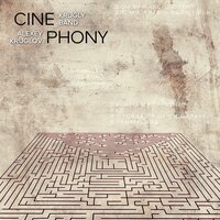 Cinephony. Part I - Алексей Круглов