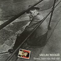 Nejosamělejší z nejosamělejších - Václav Neckář & Zdenek Rytir & Bacily & Jan Neckář