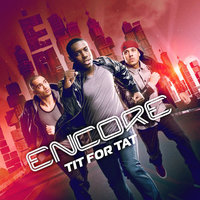 Tit For Tat - Encore & Parallel