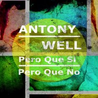 Just Be - Antony Well