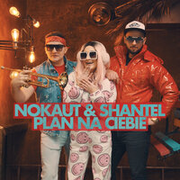 Plan na ciebie - Shantel & Nokaut