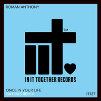 Once In Your Life - Roman Anthony & Hatiras