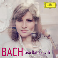  Sonata For Violin Solo No.2 In A Minor, BWV 1003 - 4. Allegro - Lisa Batiashvili & Johann Sebastian Bach