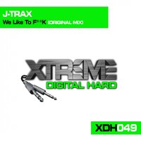 We Like To Fuck - J-Trax