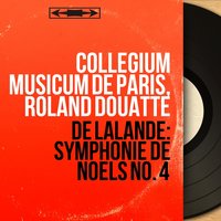 Symphonie de noëls No. 4: Vingt-et-unième noël "Noël nouveau" - Collegium Musicum de Paris