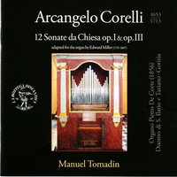 12 Trio Sonatas, Op. 3, No. 6 in D Major: IV. Allegro - Manuel Tomadin & Арканджело Корелли