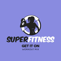 Get It On - SuperFitness
