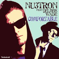 Comfortable - Nu3tron & Delmos Wade