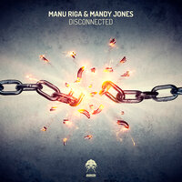 Disconnected - Manu Riga & Mandy Jones
