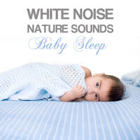 All Night Long Relax - White Noise Nature Sounds Baby Sleep