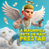 A Magnífica Arte de Não Prestar - MC Scar