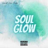 Soul Glow - Emmet Nino Hayes