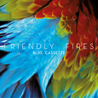 Blue Cassette - Friendly Fires & Tiga