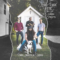 Burnin Down the House - Hard Luck Pete & The Wrong Way Streets
