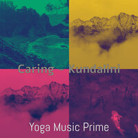 Caring (Kundalini) - Yoga Music Prime