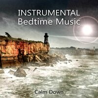 Sleepy Time - Bedtime Instrumental Piano Music Academy