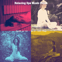 Exciting Aromatherapy Massages - Relaxing Spa Music Prime