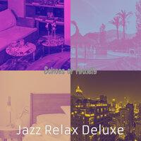 Fashionable Relaxing Holidays - Jazz Relax Deluxe