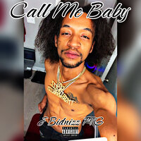 Call Me Baby - J Bidnizz FTG