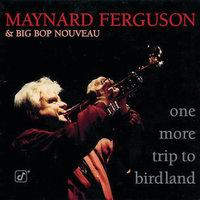 It Don't Mean A Thing (If It Ain't Got That Swing) - Maynard Ferguson & Big Bop Nouveau