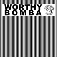 Bomba - Worthy