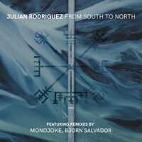 From South to North - Julian Rodriguez & Monojoke