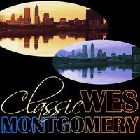 Missile Blues - The Wes Montgomery Trio