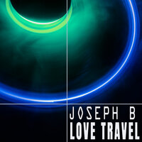 Love Travel - Joseph B