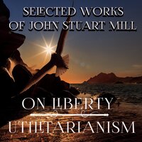 John Stuart Mill. «Selected Works of John Stuart Mill (On Liberty, Utilitarianism)». #12 - Emma Gibson & Jamey Lewis