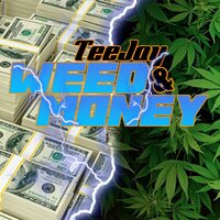 Weed & Money - Teejay & Justus