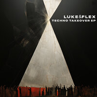 Techno Takeover - LUKE&FLEX