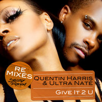 Give It 2 U - Quentin Harris & Ultra Naté
