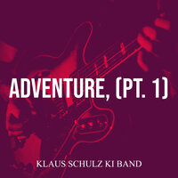 Adventure, Pt. 1 - Klaus Schulz KI Band