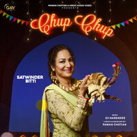Chup Chup - Satwinder Bitti