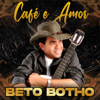 Café e Amor - Beto Botho