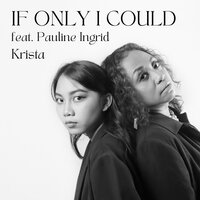 If Only I Could - Krista