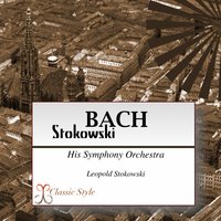 Passacaglia & Fugue in C Minor, BWV 582 - Leopold Stokowski and His Symphony Orchestra & Johann Sebastian Bach
