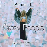 Crazy People - Marion K & Mad World