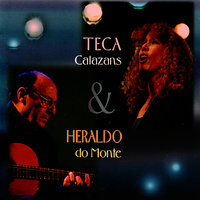 O Pidido - Teca Calazans & Heraldo do Monte & Teca Calazans & Heraldo do Monte